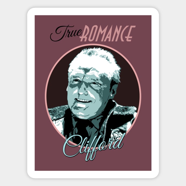 Clifford (Classic Variant) (Dennis Hopper in True Romance) Magnet by PlaidDesign